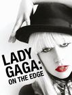 Lady Gaga：人在边缘 Lady Gaga: On The Edge/