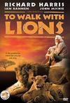 与狮为友 To Walk with Lions