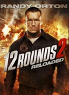 12回合2：重装上阵 12 Rounds: Reloaded/