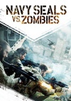 海豹突击队大战僵尸 Navy SEALs vs. Zombies/